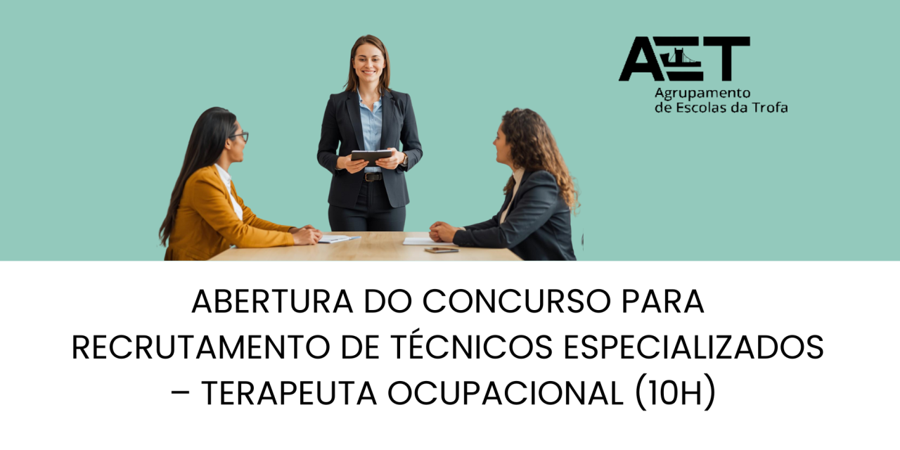 Abertura do concurso para recrutamento de Técnicos Especializados – Terapeuta Ocupacional (10h)
