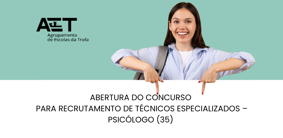 Abertura do concurso para recrutamento de Técnicos Especializados – Psicólogo (35)