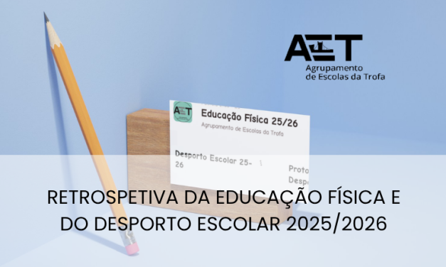 Retrospetiva da Educação Física e do Desporto Escolar 2025/2026