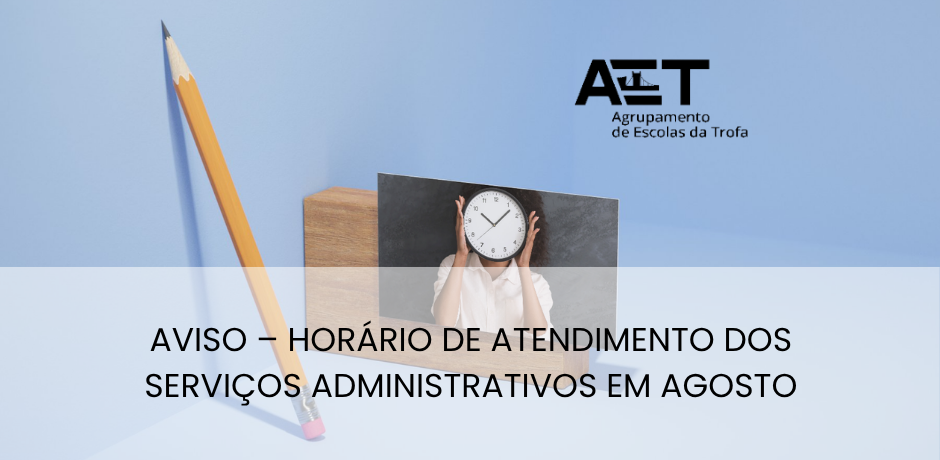 Aviso – Horário de Atendimento dos Serviços Administrativos em Agosto