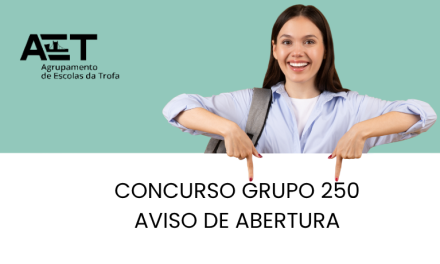 Abertura de concurso para recrutamento e contratação Docente do Grupo de Recrutamento 250 (Horário 27)