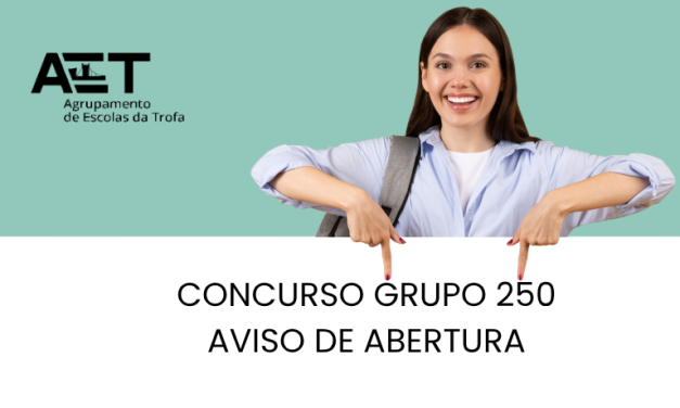 Abertura de concurso para recrutamento e contratação Docente do Grupo de Recrutamento 250 (Horário 27)